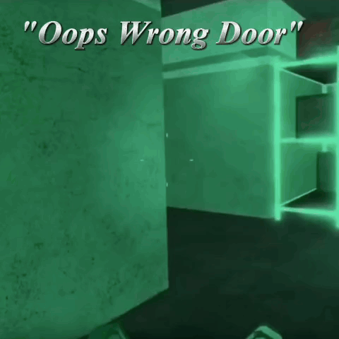 A green-lit empty room is captioned “Oops Wrong Door.”