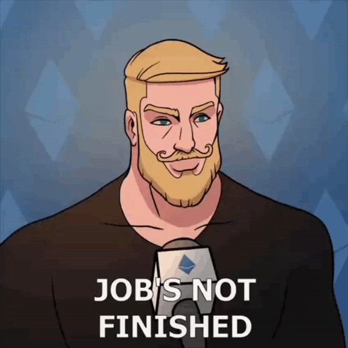 a cartoon of a man with a beard and mustache with the words job 's not finished behind him