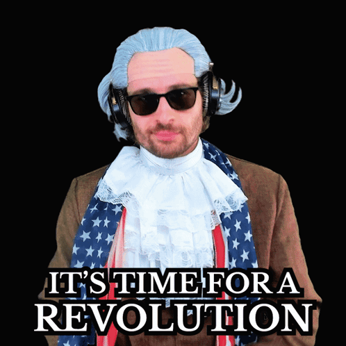 a man wearing a wig and sunglasses has the words it 's time for a revolution behind him