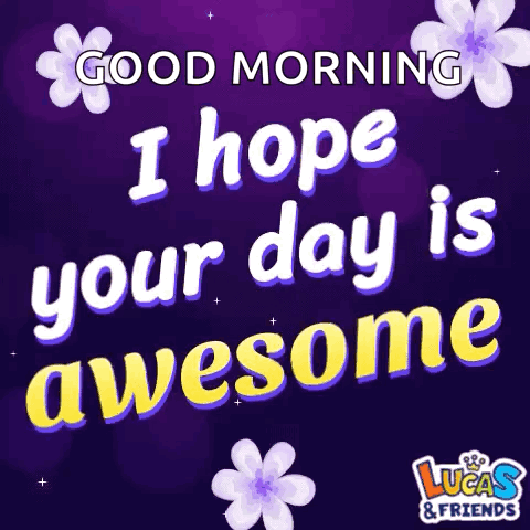 a lucas and friends greeting card says good morning i hope your day is awesome