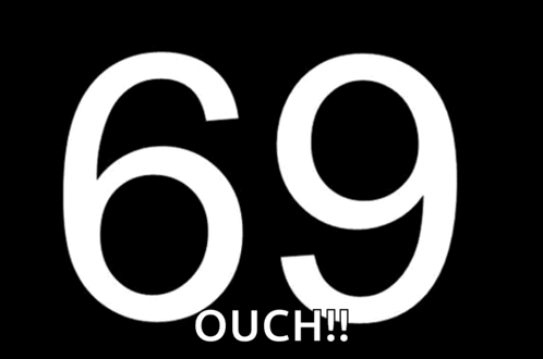 The number “69” fills a black screen with a small “OUCH!!” caption.