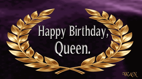 a gold laurel wreath says happy birthday queen on a purple background