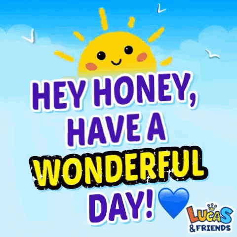 A smiling sun says “Hey honey, have a wonderful day!” above blue hearts.