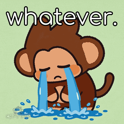 Crying cartoon monkey sits beneath “whatever.”