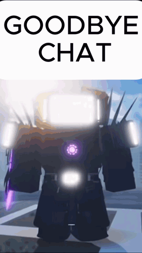 a picture of a robot that says goodbye chat on it