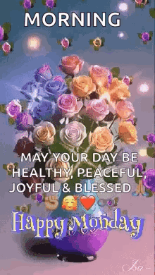 morning may your day be healthy , peaceful , joyful & blessed happy monday .
