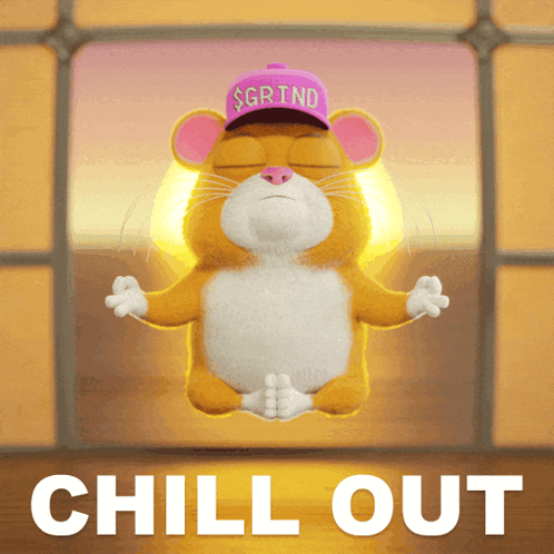 A cartoon hamster in a pink cap stands with arms open above “CHILL OUT.”