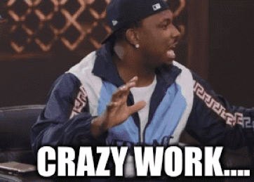 A man gestures as the caption reads “CRAZY WORK....”