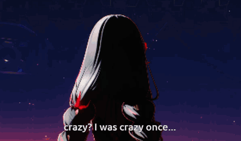 a pixel art drawing of a girl with the words crazy i was crazy once