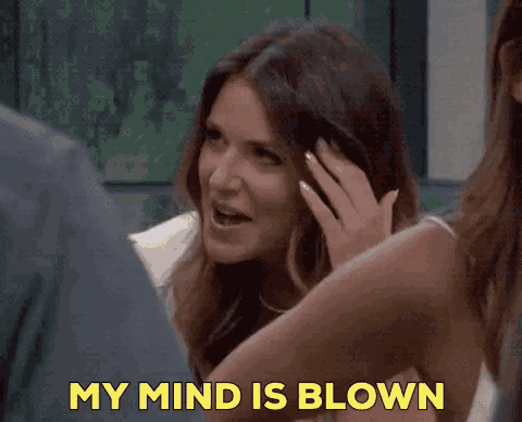 a woman is saying " my mind is blown "