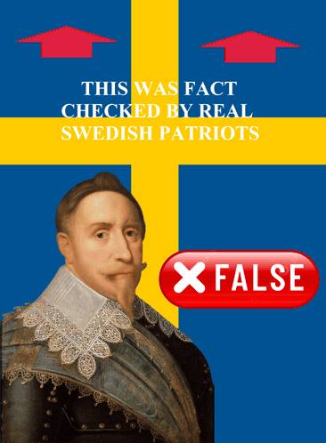 a poster that says this was fact checked by real swedish patriots with a picture of a man