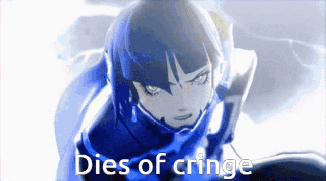 a picture of a girl with the words dies of cringe written on it