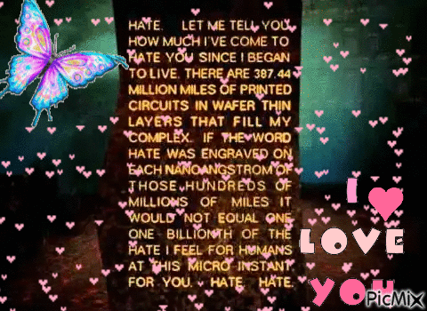 a picture with a butterfly and the words hate let me tell you how much i 've come to hate you