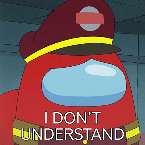 a red among us character is wearing a fireman 's hat and has the words i don 't understand below him