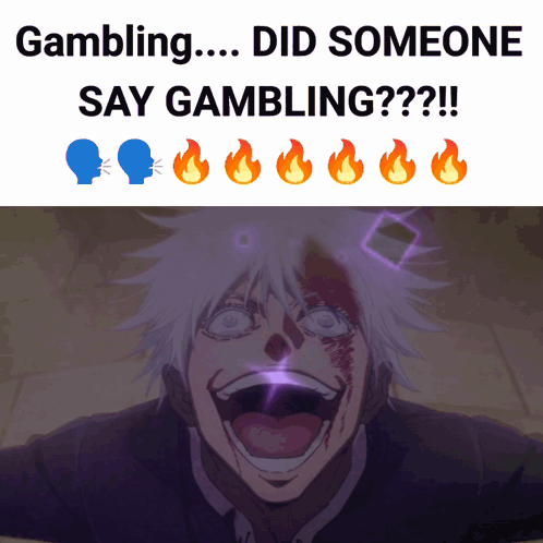 a poster that says " gambling did someone say gambling " on it