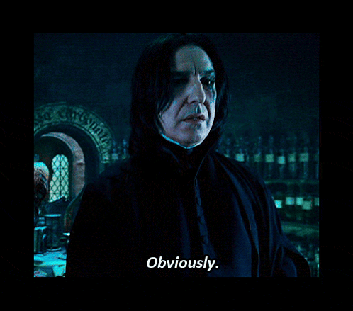 Severus Snape stands sternly in a dark blue scene with the caption “Obviously.”