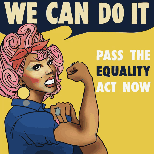 a poster that says " we can do it " and " pass the equality act now "