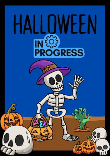 a poster for halloween in progress with a skeleton