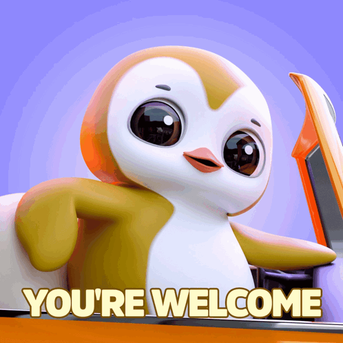 A large-eyed white cartoon bird gestures beside the caption “YOU’RE WELCOME.”
