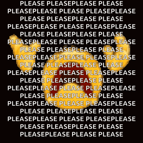 A yellow face is covered by tightly repeated “PLEASE” text.