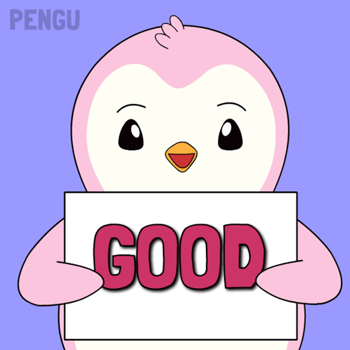 A pink cartoon penguin holds a sign saying “GOOD.”