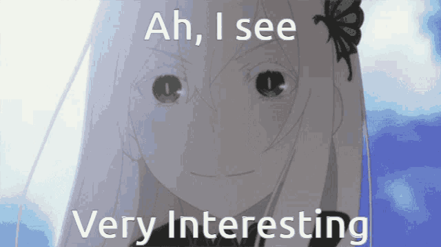a picture of a girl with the words ah i see very interesting below it