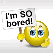 A yellow smiley holds a sign reading “I'm so bored!”