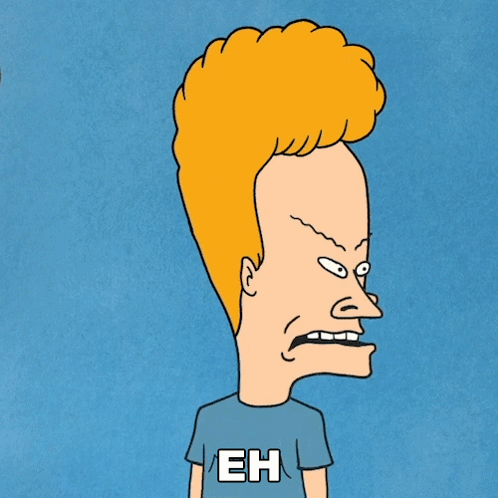 a cartoon of beavis says i don 't know why we bother
