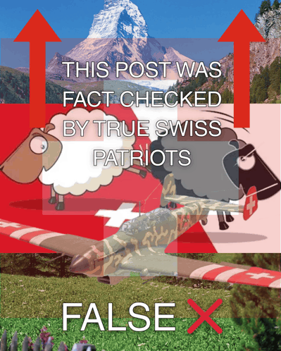 a poster that says this post was fact checked by true swiss patriots falsex