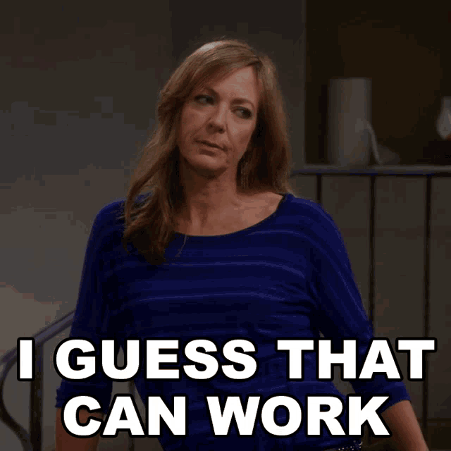 a woman in a blue shirt is saying i guess that can work