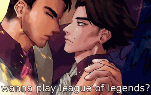 Two illustrated men lean close together under the caption “wanna play league of legends?”