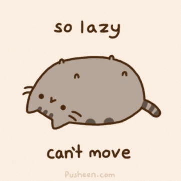 Pusheen lies flat with the text “so lazy can’t move.”