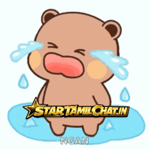 A crying cartoon bear splashes tears while a banner reads “STARTAMILCHAT.IN.”