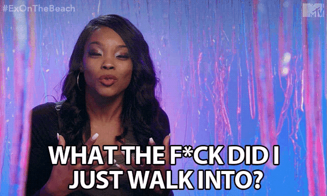 a woman blowing a kiss with the words what the f * ck did i just walk into