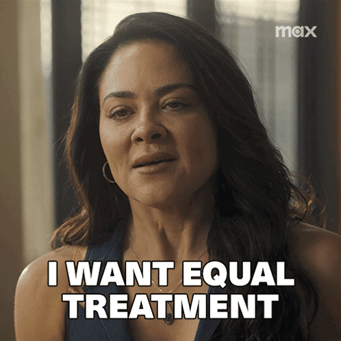 a woman is saying i want equal treatment