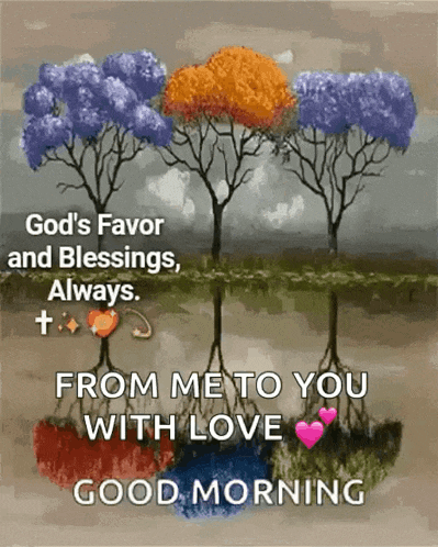 A floral landscape card reads “God’s Favor and Blessings Always” and “Good Morning.”