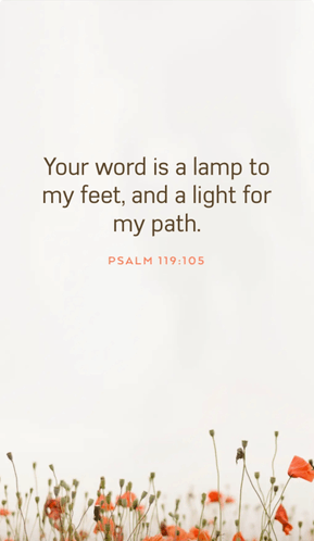 a quote from psalm 119-105 is on a white background with flowers in the foreground