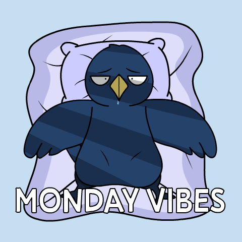 A dark blue bird sleeps in bed with “MONDAY VIBES.”