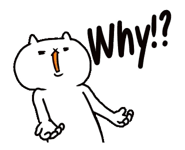 A simple white cartoon figure gestures beside the large caption “Why!?”