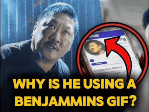 A man and a magnified profile image are captioned “WHY IS HE USING A BENJAMINS GIF?”