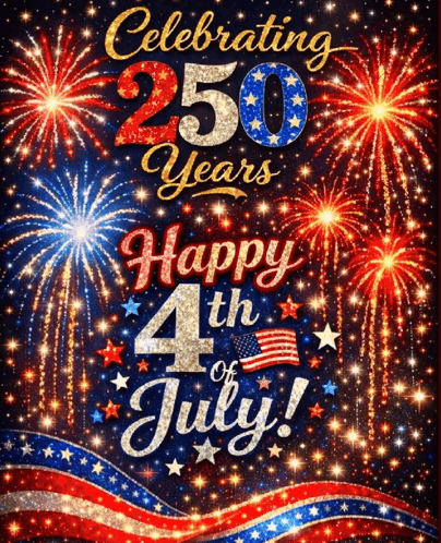 a poster celebrating 250 years happy 4th of july with fireworks in the background