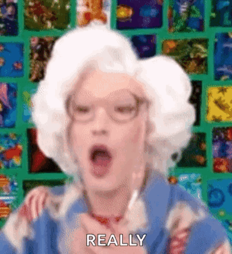 An elderly-costumed person gasps under the caption “REALLY.”