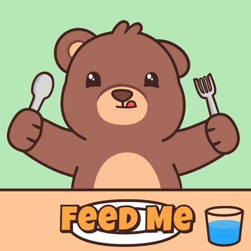 A brown bear holds a fork and spoon above “FEED ME.”