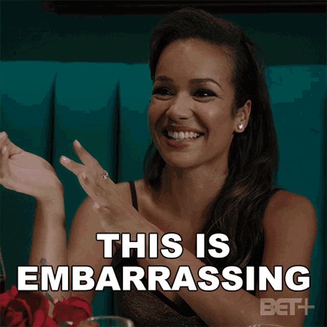 A woman gestures with both hands beneath “THIS IS EMBARRASSING.”