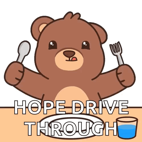 a brown teddy bear is holding a spoon and fork in front of a plate with the words hope drive through below it