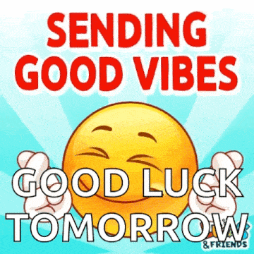 A smiling emoji sends good vibes beneath the words “GOOD LUCK TOMORROW.”