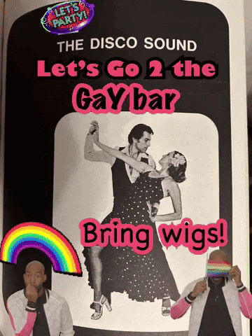 a poster for the disco sound let 's go 2 the gay bar bring wigs