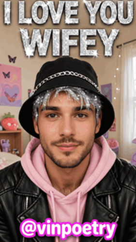a man wearing a bucket hat with the words i love you wifey on it
