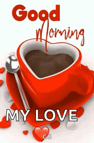 A red coffee mug with heart-shaped foam is captioned “Good Morning My Love.”