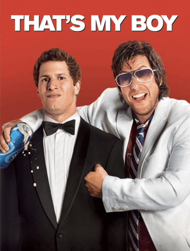 a movie poster for that 's my boy shows two men in tuxedos